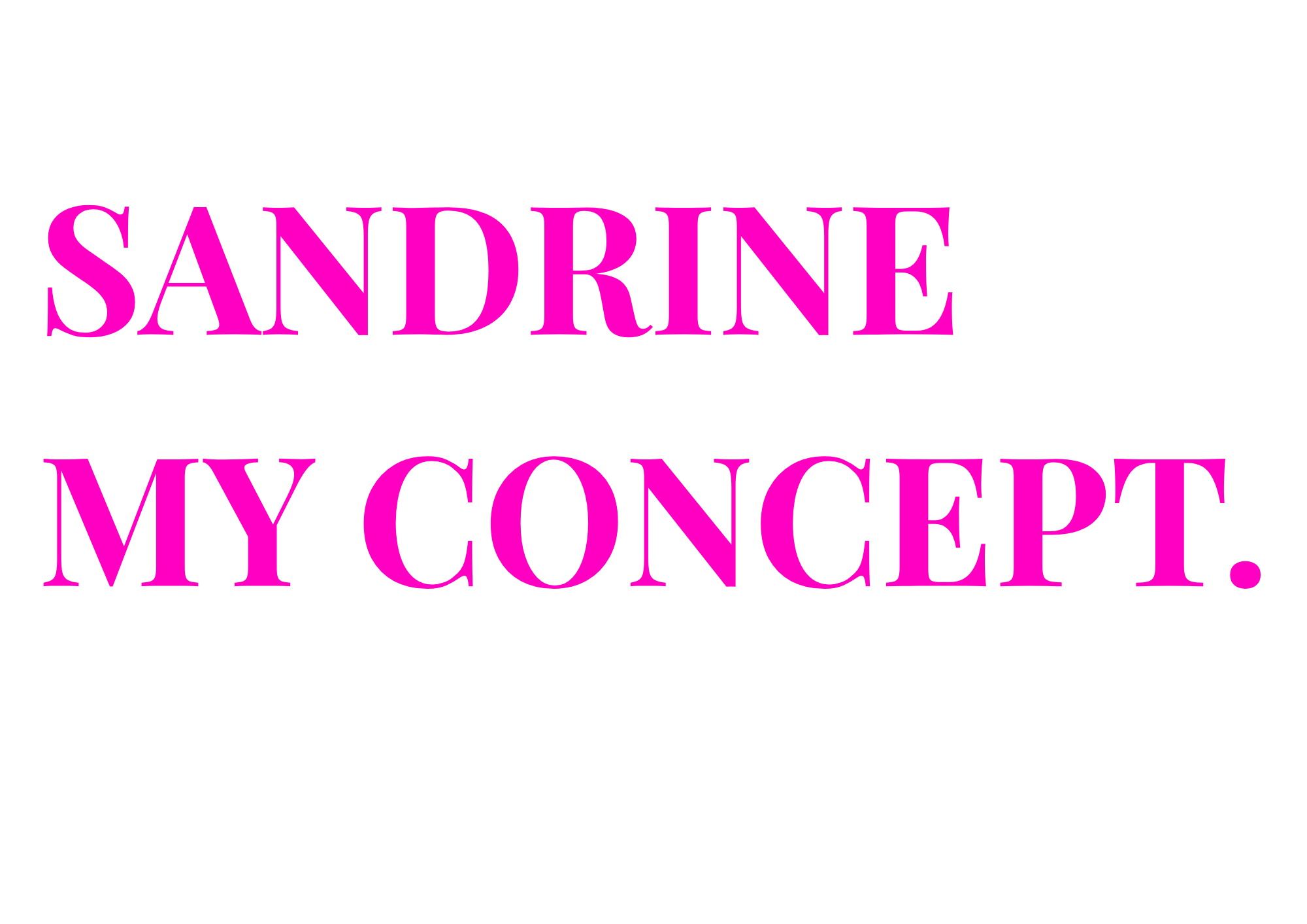 Sandrine  My Concept